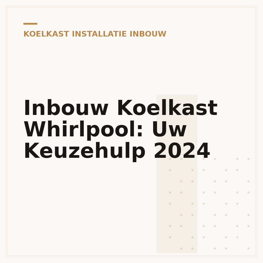 Inbouw Koelkast Whirlpool: Uw Keuzehulp 2024