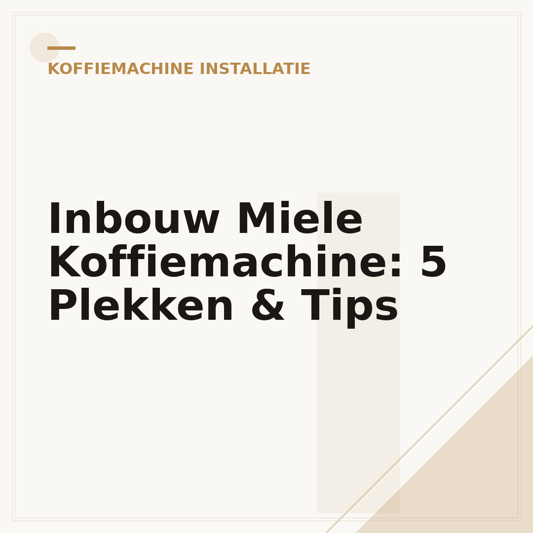 Inbouw Miele Koffiemachine: 5 Plekken & Tips