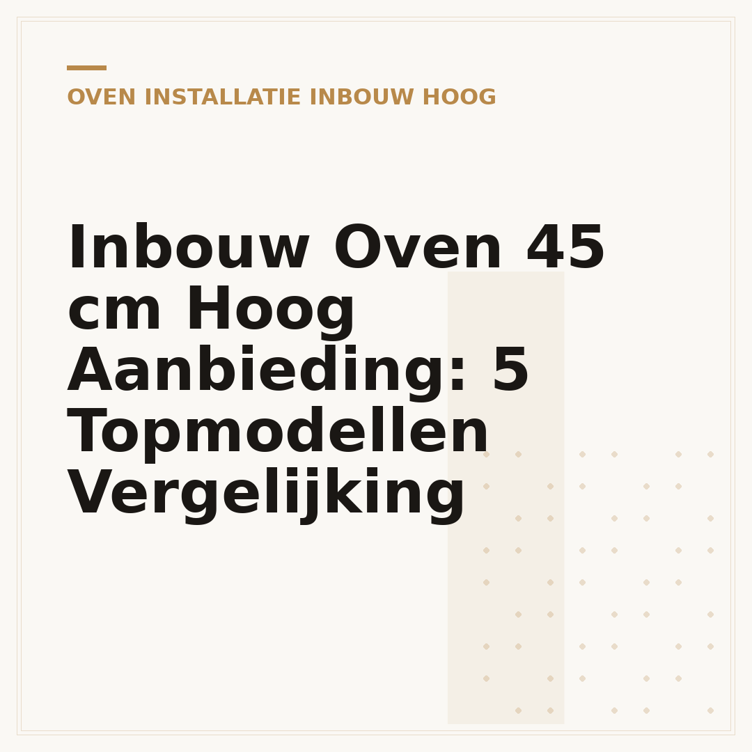 Inbouw Oven 45 cm Hoog Aanbieding: 5 Topmodellen Vergelijking