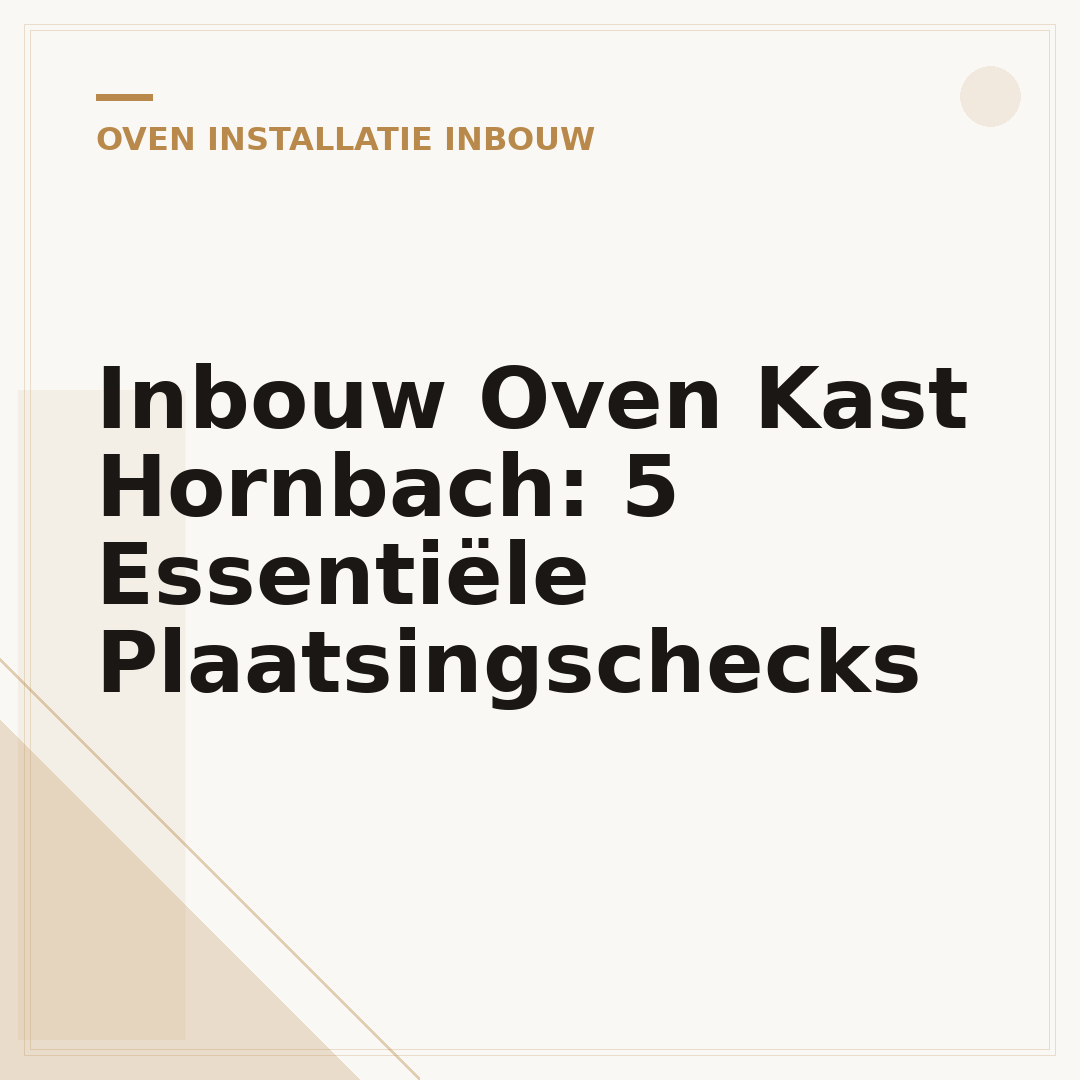 Inbouw Oven Kast Hornbach: 5 Essentiële Plaatsingschecks
