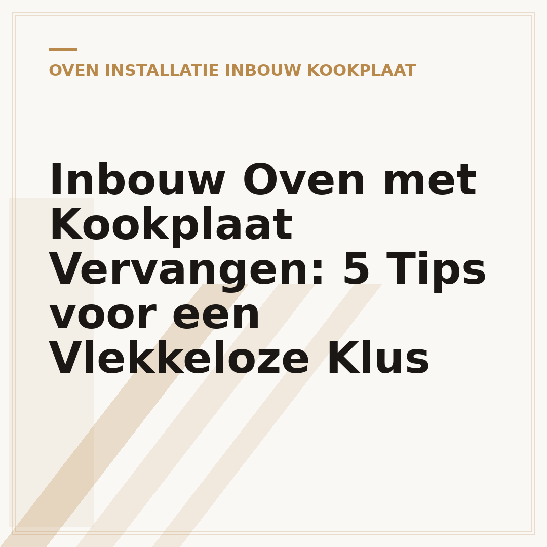 Inbouw Oven met Kookplaat Vervangen: 5 Tips voor een Vlekkeloze Klus