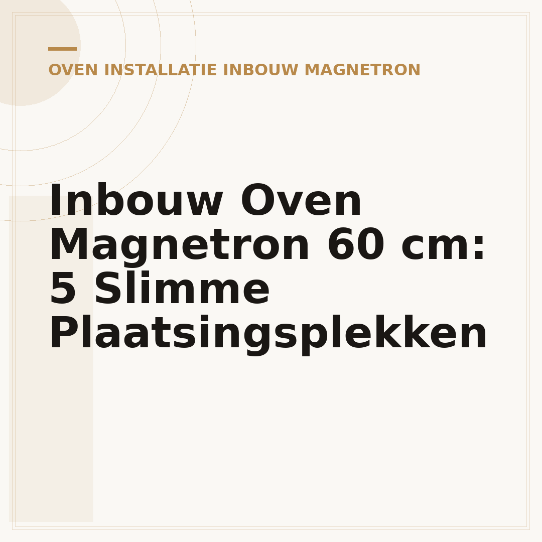 Inbouw Oven Magnetron 60 cm: 5 Slimme Plaatsingsplekken