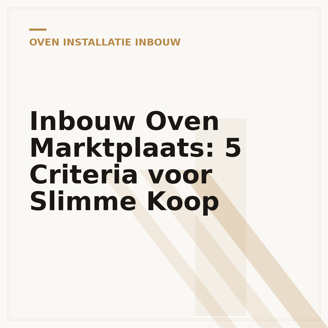 Inbouw Oven Marktplaats: 5 Criteria voor Slimme Koop