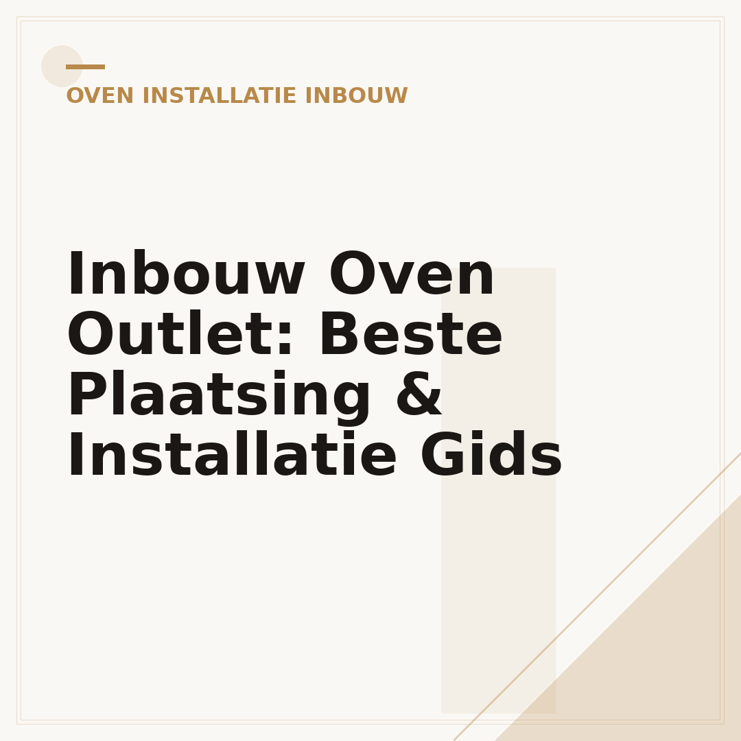 Inbouw Oven Outlet: Beste Plaatsing & Installatie Gids