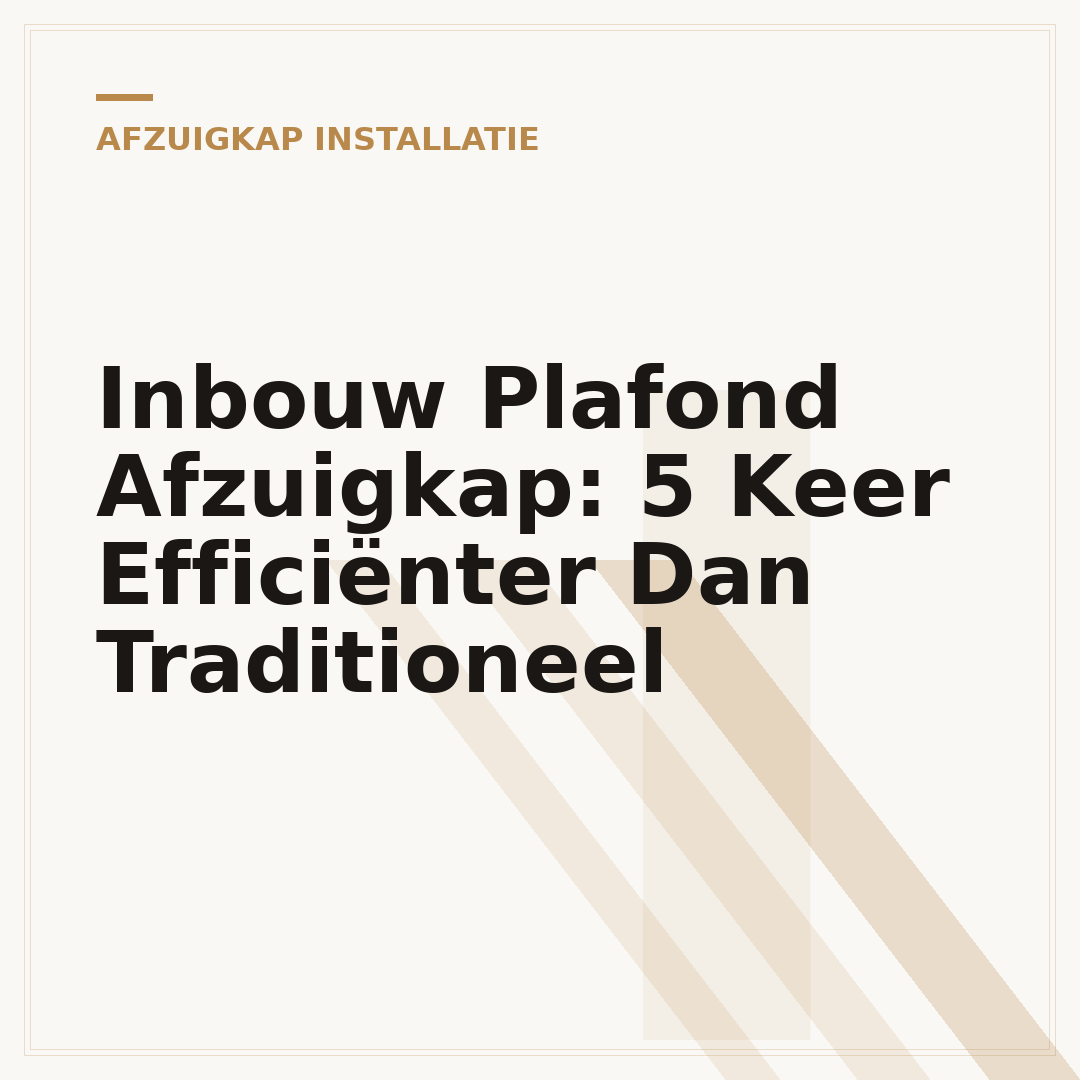 Inbouw Plafond Afzuigkap: 5 Keer Efficiënter Dan Traditioneel