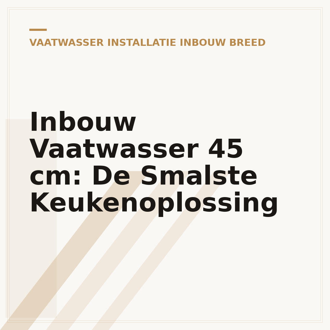 Inbouw Vaatwasser 45 cm: De Smalste Keukenoplossing