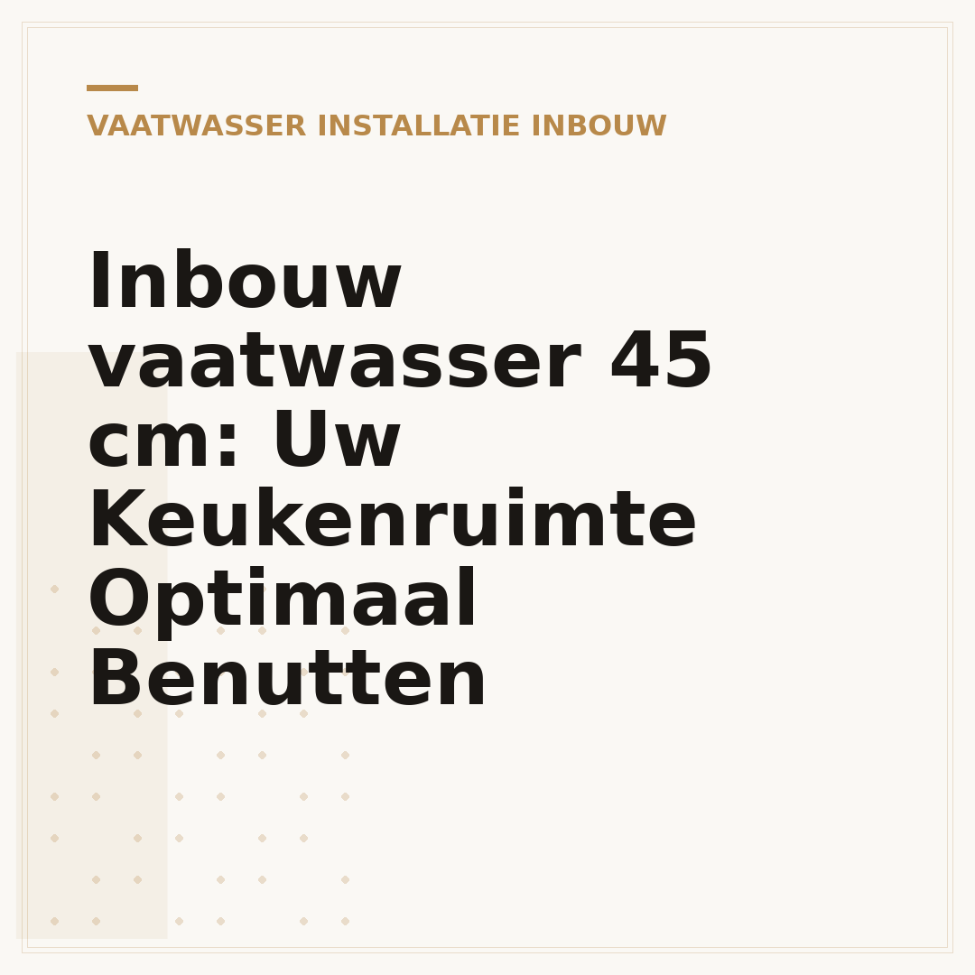 Inbouw vaatwasser 45 cm: Uw Keukenruimte Optimaal Benutten