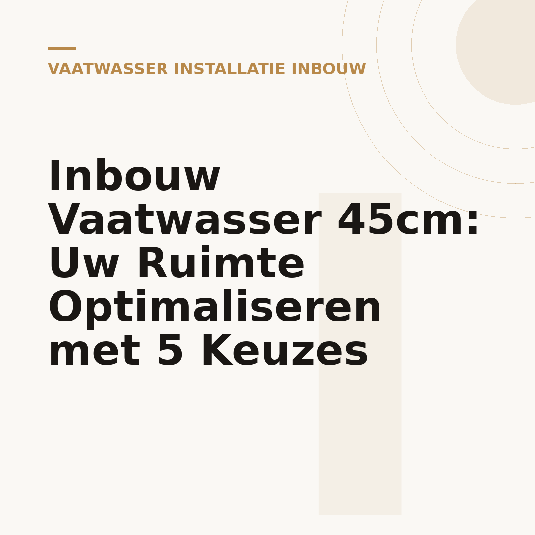 Inbouw Vaatwasser 45cm: Uw Ruimte Optimaliseren met 5 Keuzes