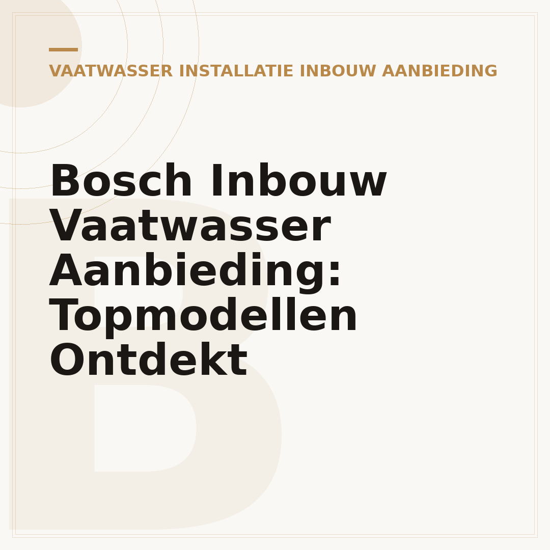 Bosch Inbouw Vaatwasser Aanbieding: Topmodellen Ontdekt