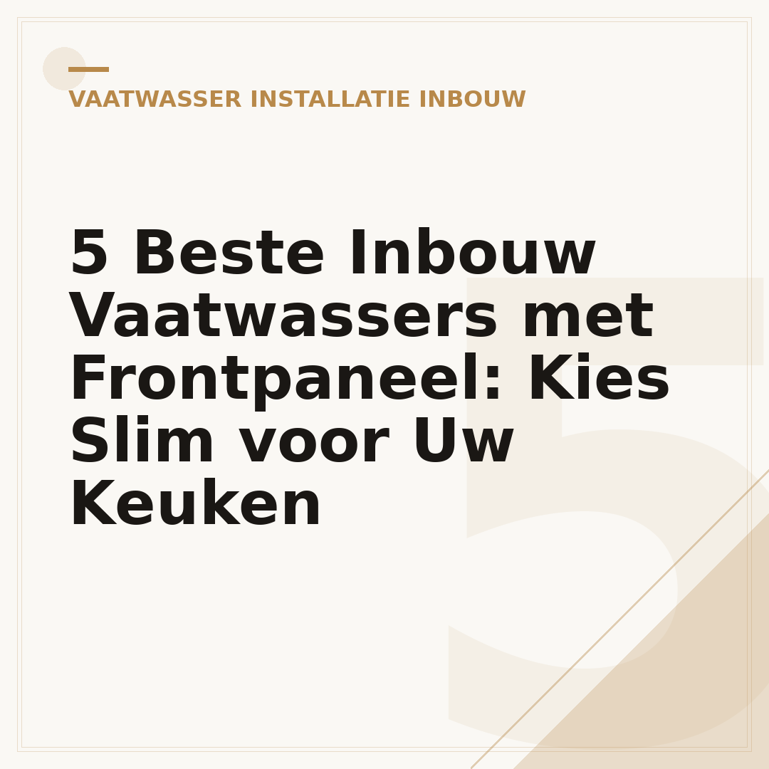 5 Beste Inbouw Vaatwassers met Frontpaneel: Kies Slim voor Uw Keuken
