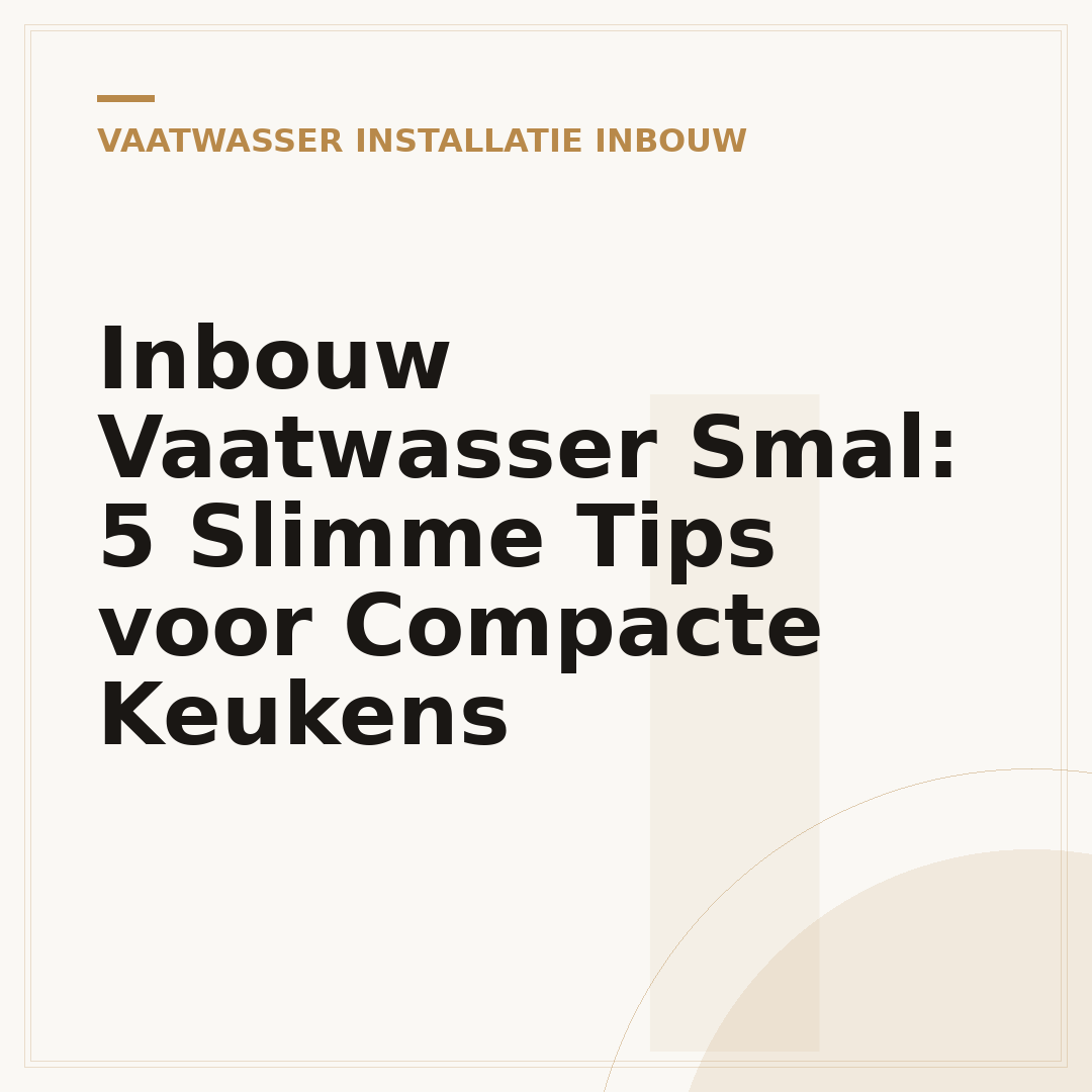 Inbouw Vaatwasser Smal: 5 Slimme Tips voor Compacte Keukens