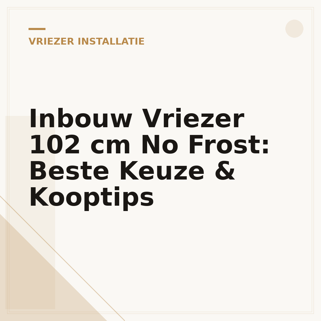 Inbouw Vriezer 102 cm No Frost: Beste Keuze & Kooptips