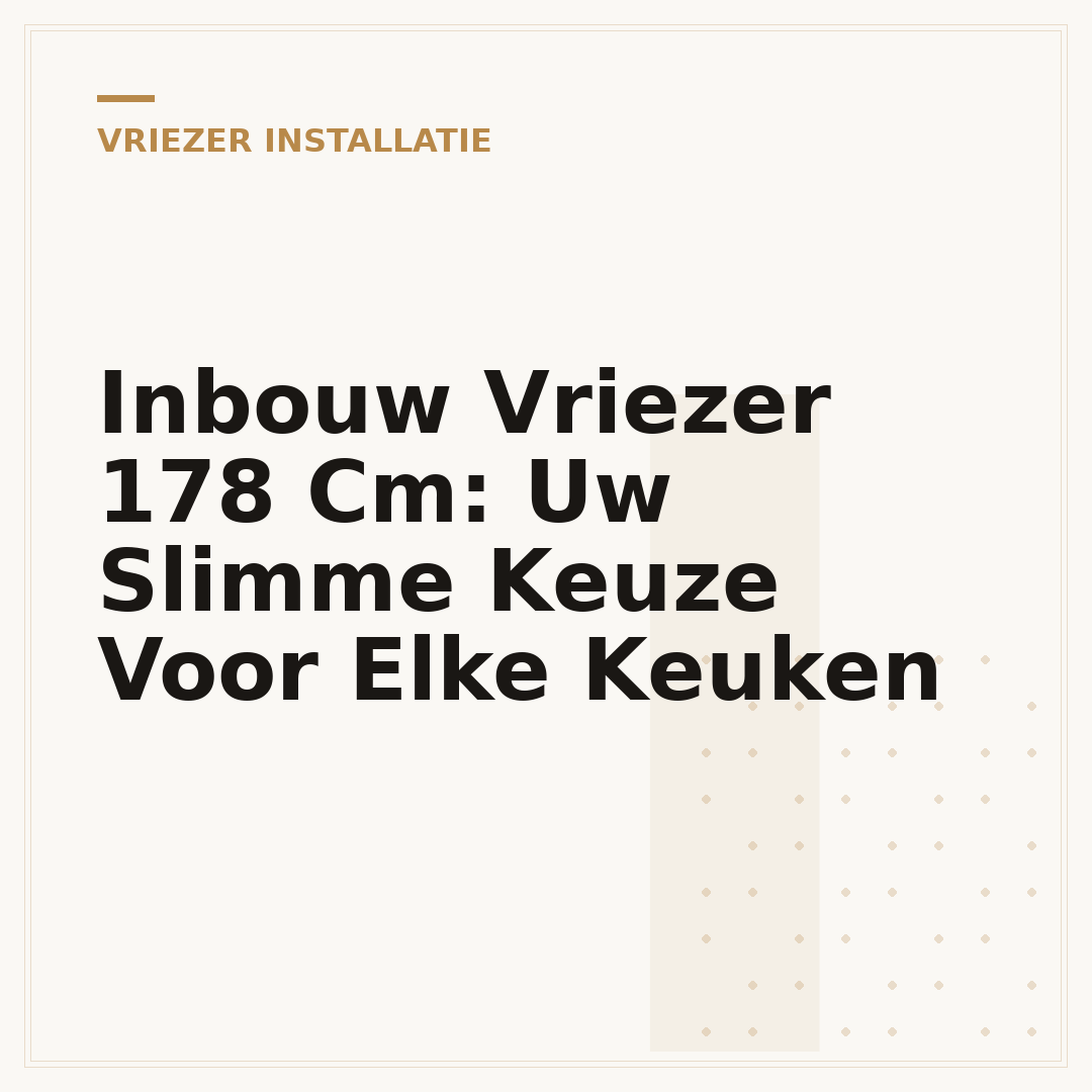 Inbouw Vriezer 178 Cm: Uw Slimme Keuze Voor Elke Keuken