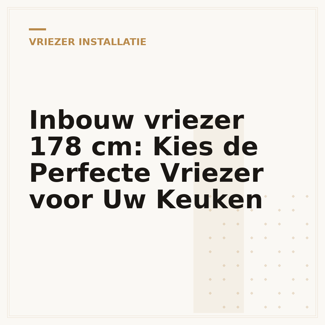 Inbouw vriezer 178 cm: Kies de Perfecte Vriezer voor Uw Keuken