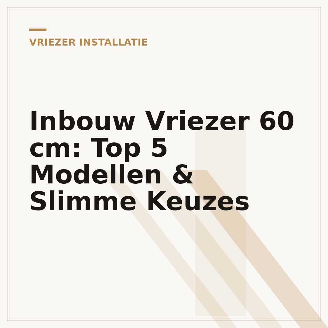 Inbouw Vriezer 60 cm: Top 5 Modellen & Slimme Keuzes