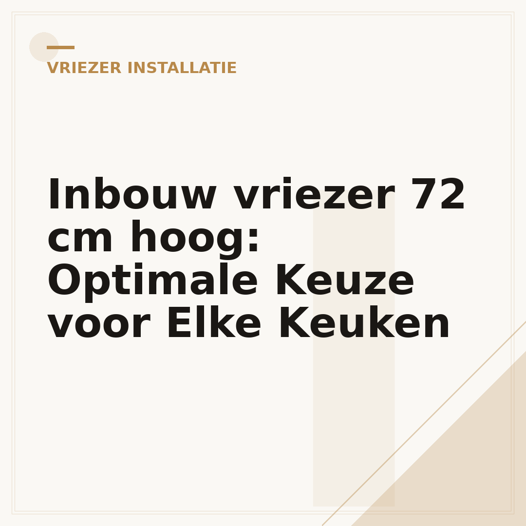 Inbouw vriezer 72 cm hoog: Optimale Keuze voor Elke Keuken