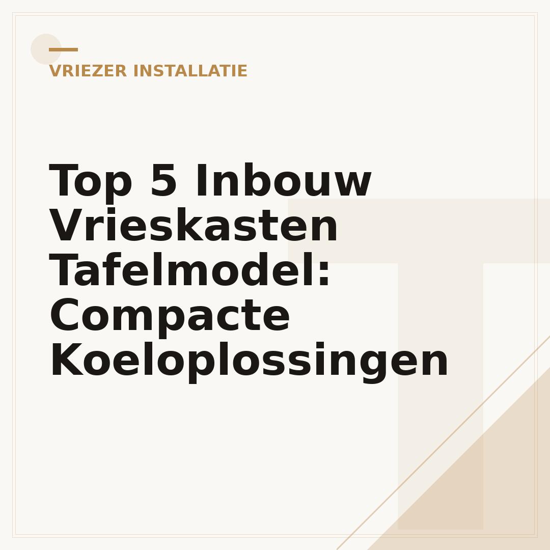 Top 5 Inbouw Vrieskasten Tafelmodel: Compacte Koeloplossingen