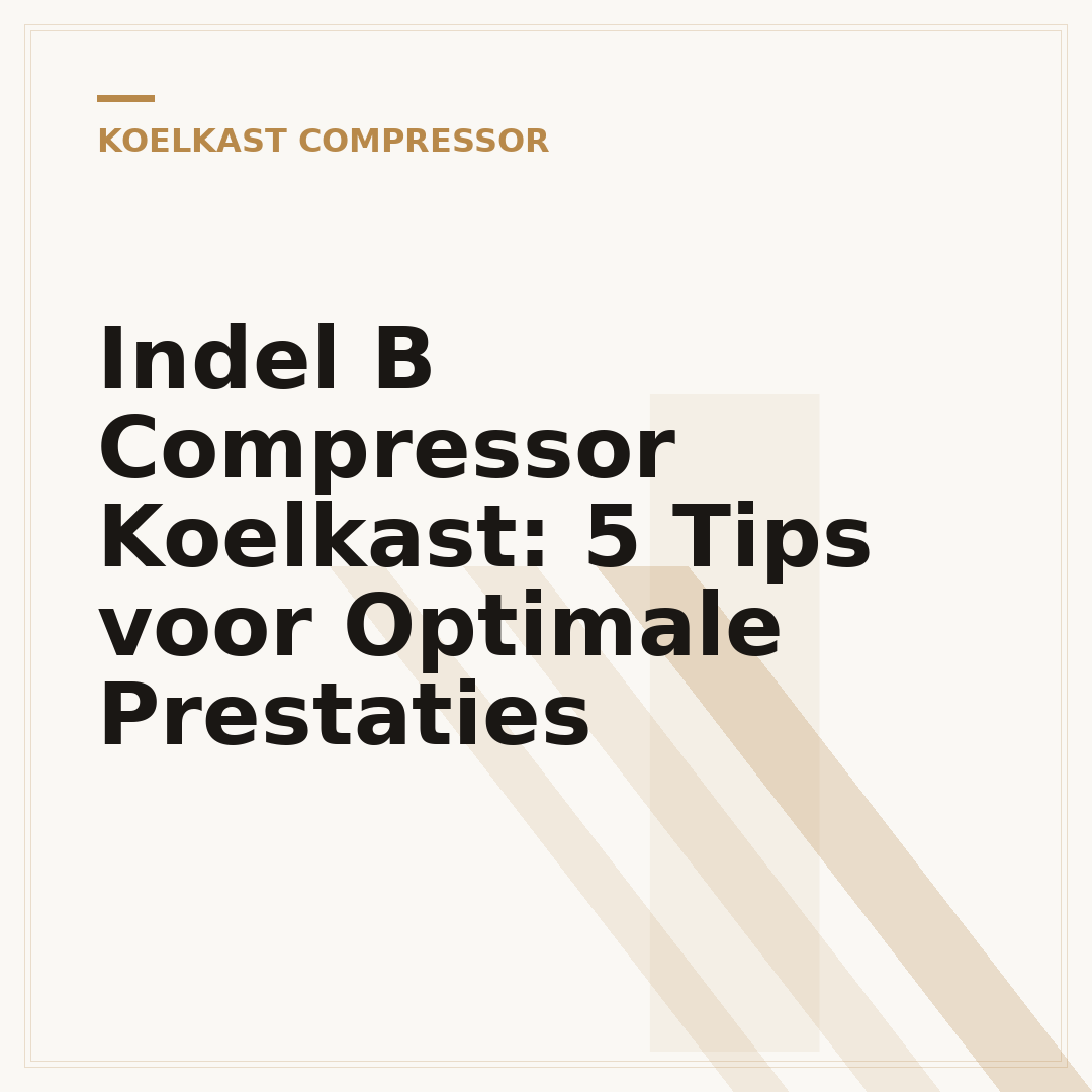 Indel B Compressor Koelkast: 5 Tips voor Optimale Prestaties