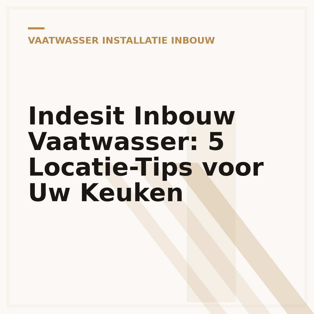 Indesit Inbouw Vaatwasser: 5 Locatie-Tips voor Uw Keuken