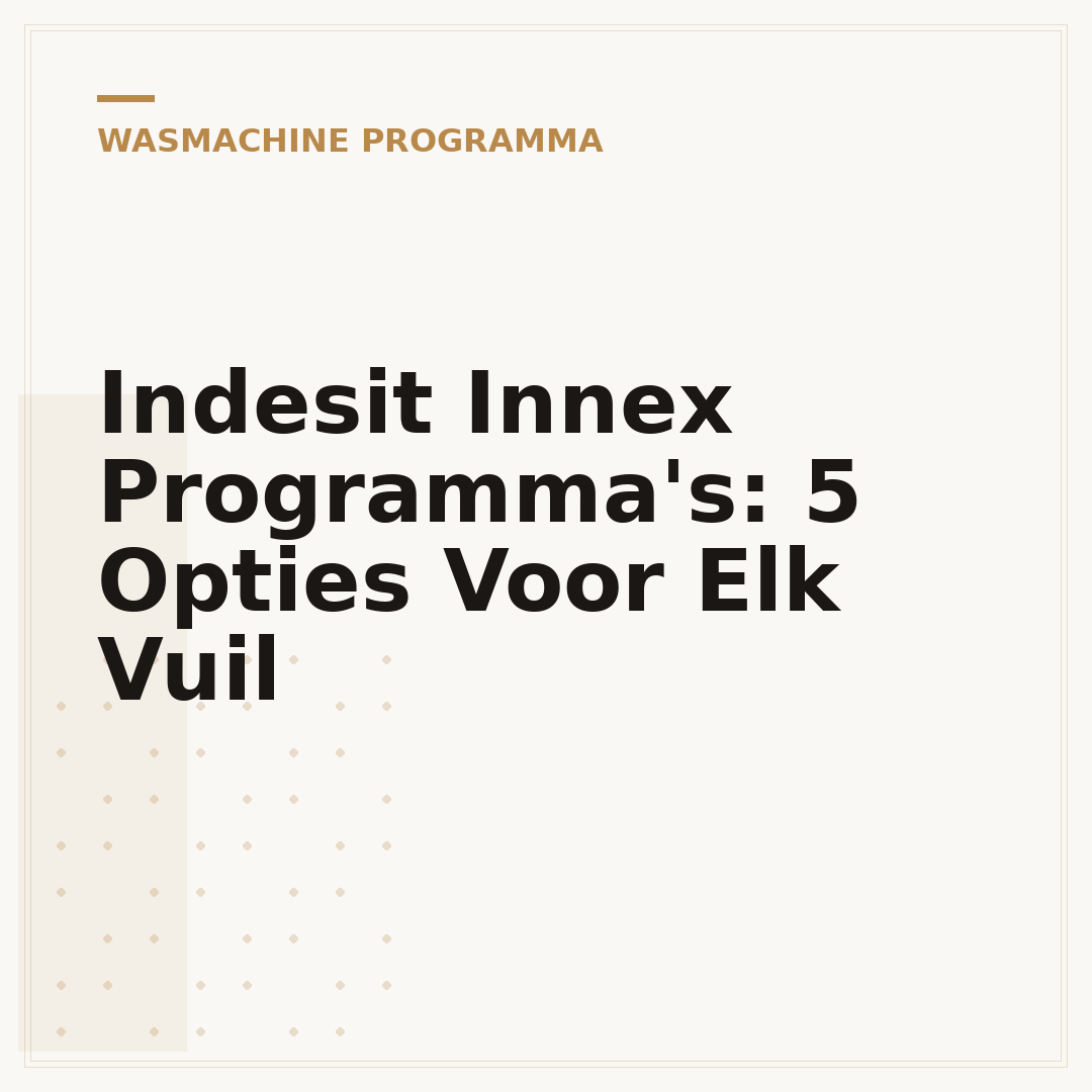 Indesit Innex Programma's: 5 Opties Voor Elk Vuil