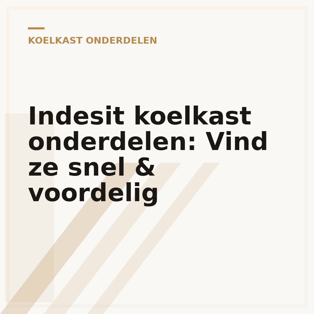 Indesit koelkast onderdelen: Vind ze snel & voordelig