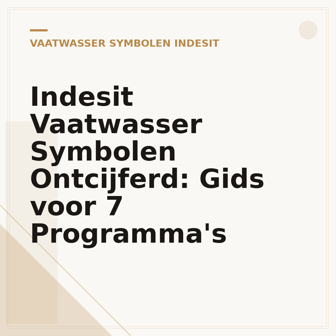 Indesit Vaatwasser Symbolen Ontcijferd: Gids voor 7 Programma's