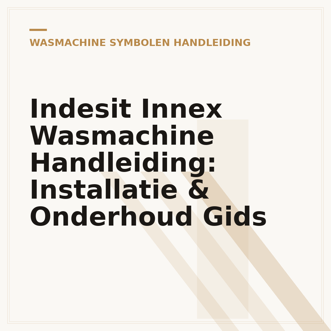 Indesit Innex Wasmachine Handleiding: Installatie & Onderhoud Gids