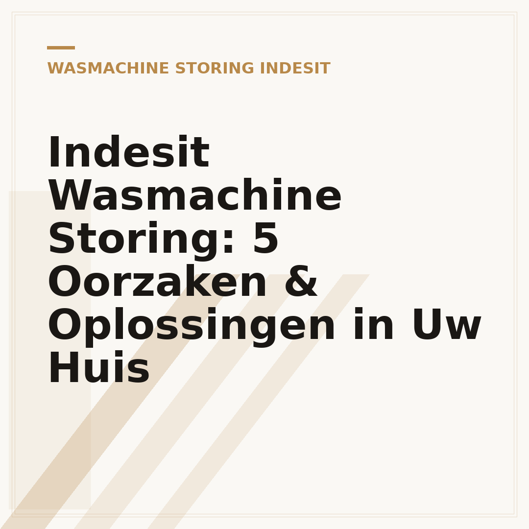 Indesit Wasmachine Storing: 5 Oorzaken & Oplossingen in Uw Huis