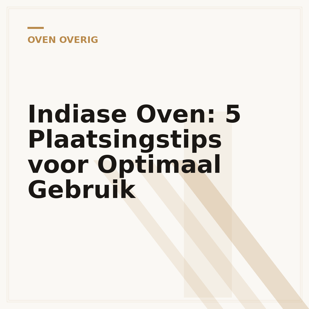 Indiase Oven: 5 Plaatsingstips voor Optimaal Gebruik