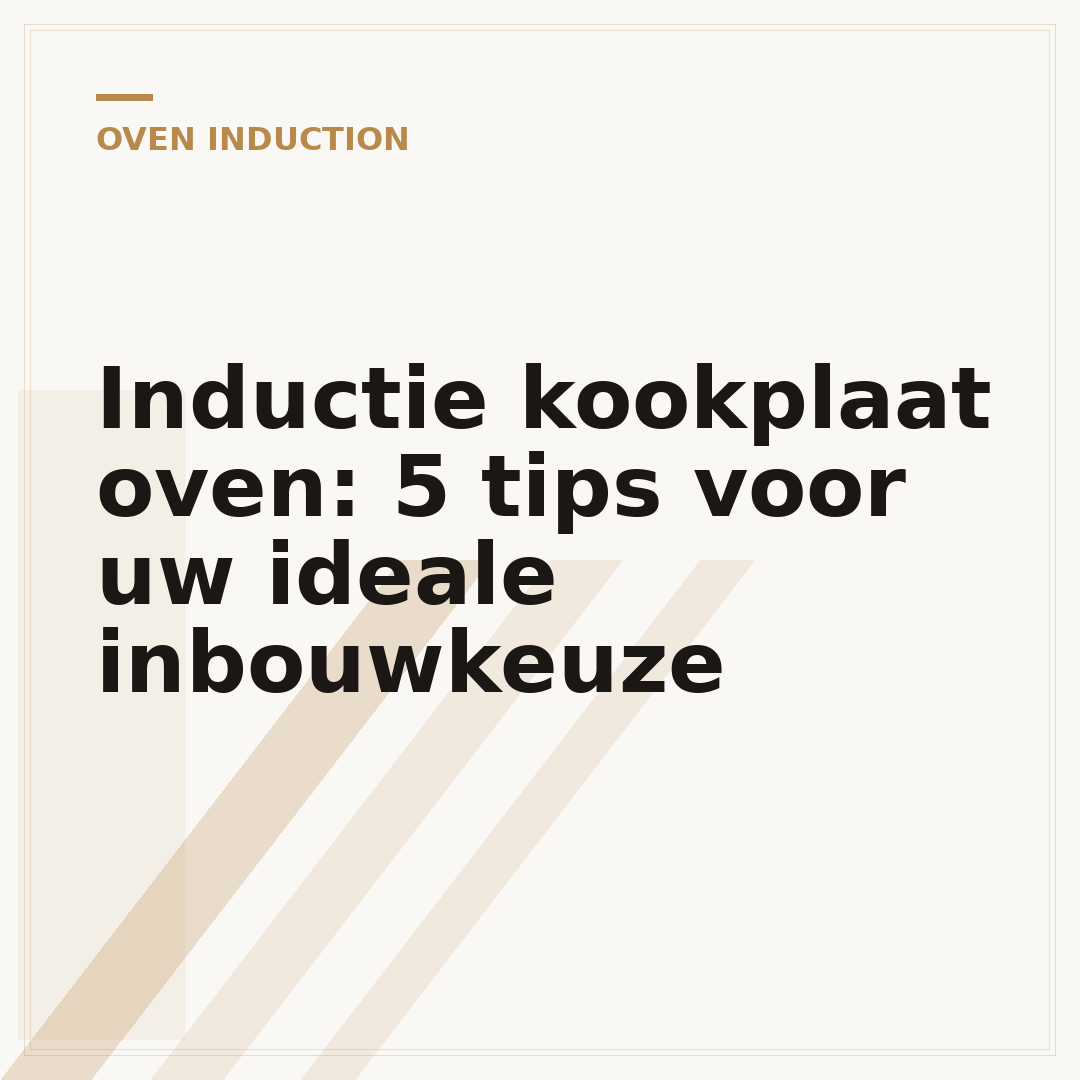 Inductie kookplaat oven: 5 tips voor uw ideale inbouwkeuze