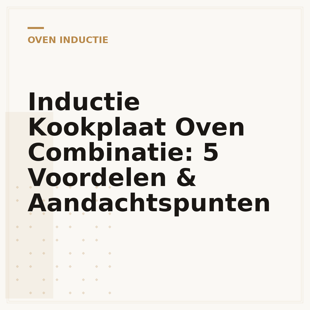 Inductie Kookplaat Oven Combinatie: 5 Voordelen & Aandachtspunten
