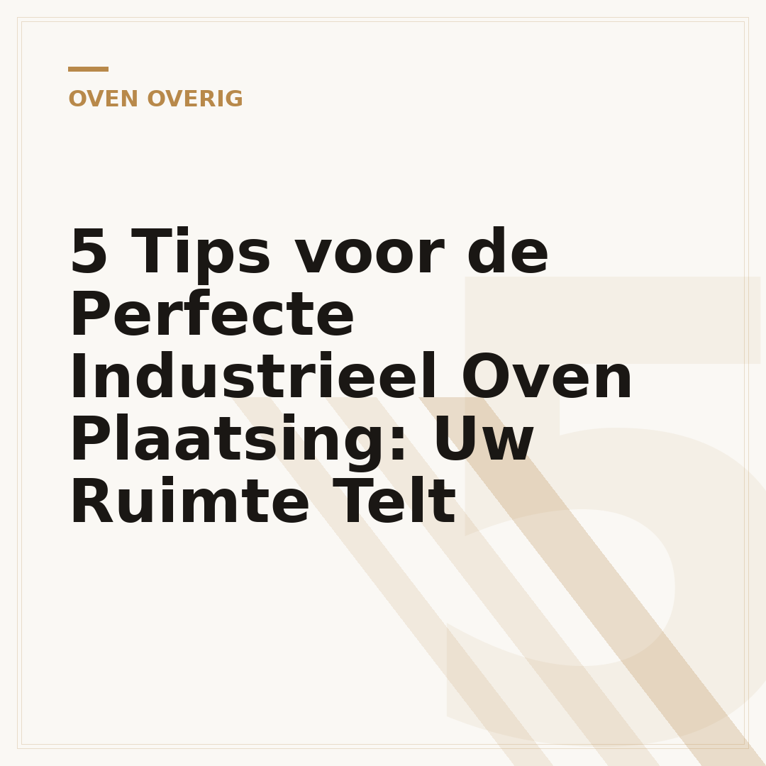 5 Tips voor de Perfecte Industrieel Oven Plaatsing: Uw Ruimte Telt