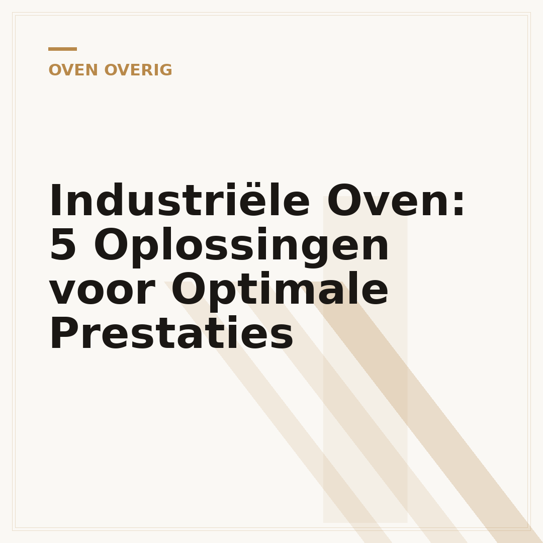 Industriële Oven: 5 Oplossingen voor Optimale Prestaties