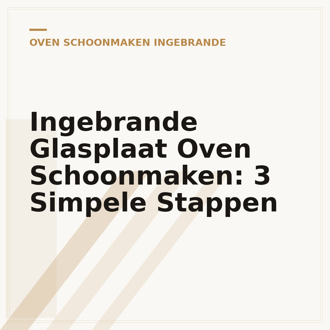 Ingebrande Glasplaat Oven Schoonmaken: 3 Simpele Stappen