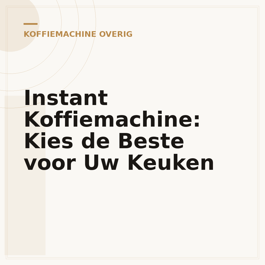 Instant Koffiemachine: Kies de Beste voor Uw Keuken