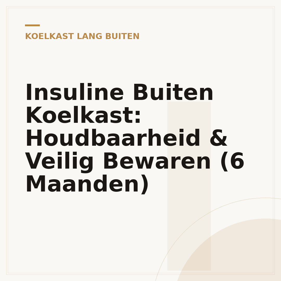 Insuline Buiten Koelkast: Houdbaarheid & Veilig Bewaren (6 Maanden)