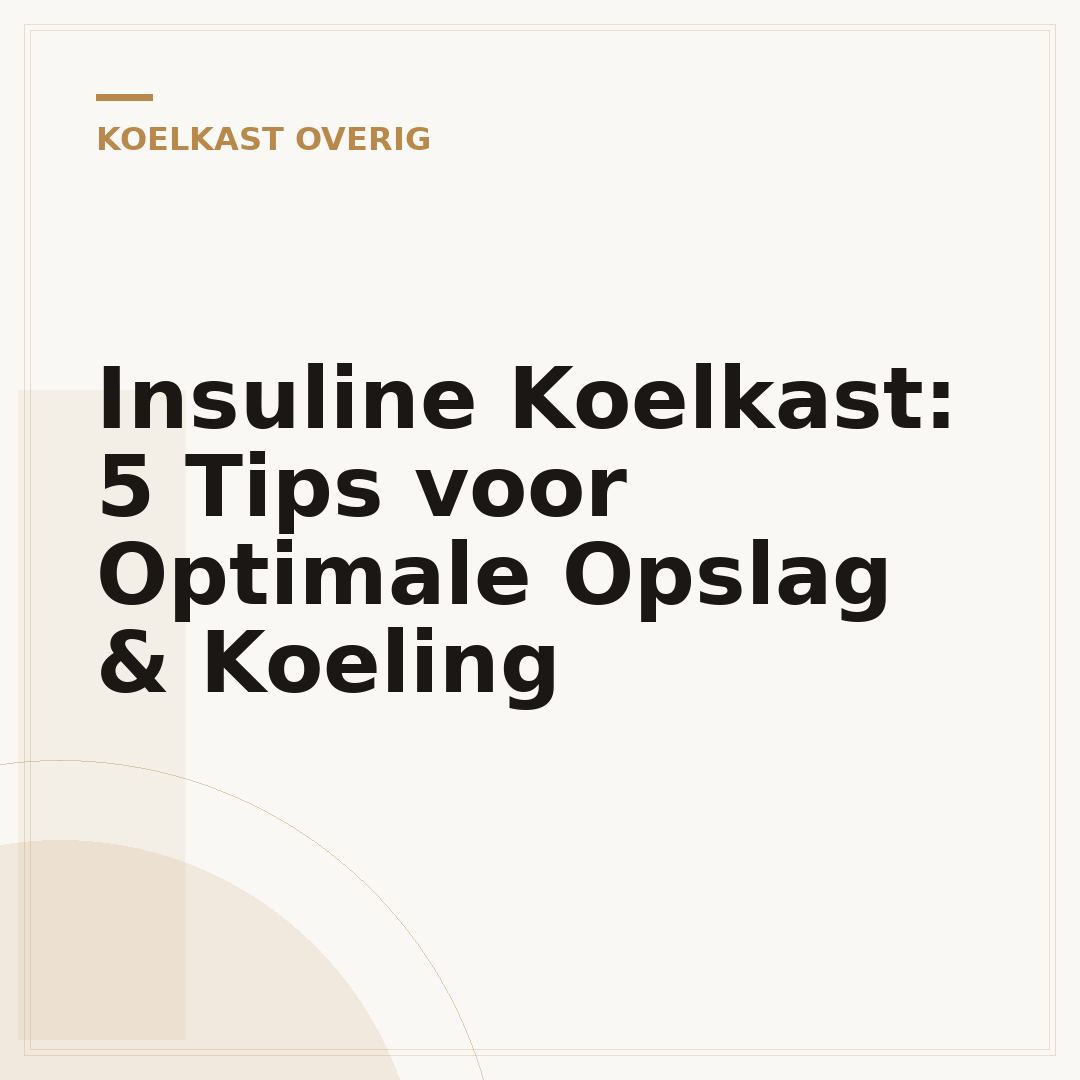 Insuline Koelkast: 5 Tips voor Optimale Opslag & Koeling