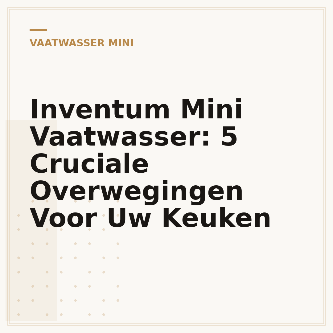 Inventum Mini Vaatwasser: 5 Cruciale Overwegingen Voor Uw Keuken