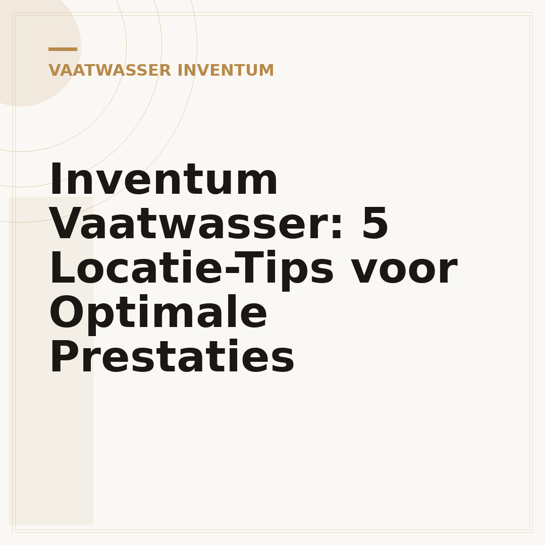Inventum Vaatwasser: 5 Locatie-Tips voor Optimale Prestaties