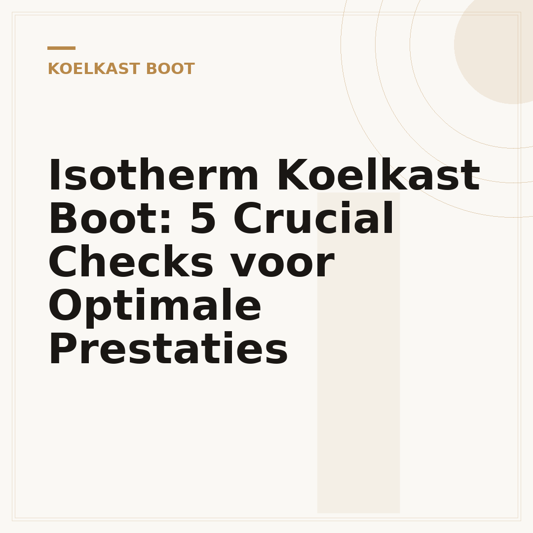 Isotherm Koelkast Boot: 5 Crucial Checks voor Optimale Prestaties