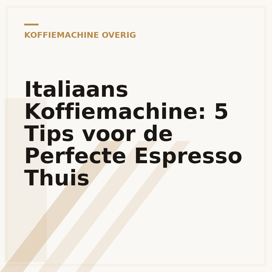 Italiaans Koffiemachine: 5 Tips voor de Perfecte Espresso Thuis