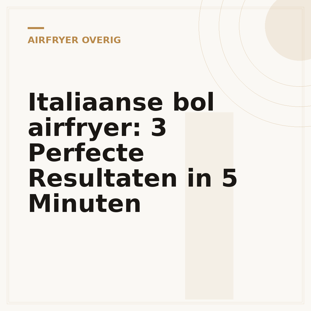 Italiaanse bol airfryer: 3 Perfecte Resultaten in 5 Minuten