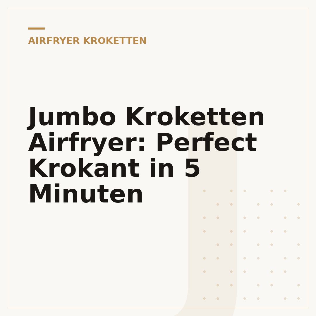 Jumbo Kroketten Airfryer: Perfect Krokant in 5 Minuten