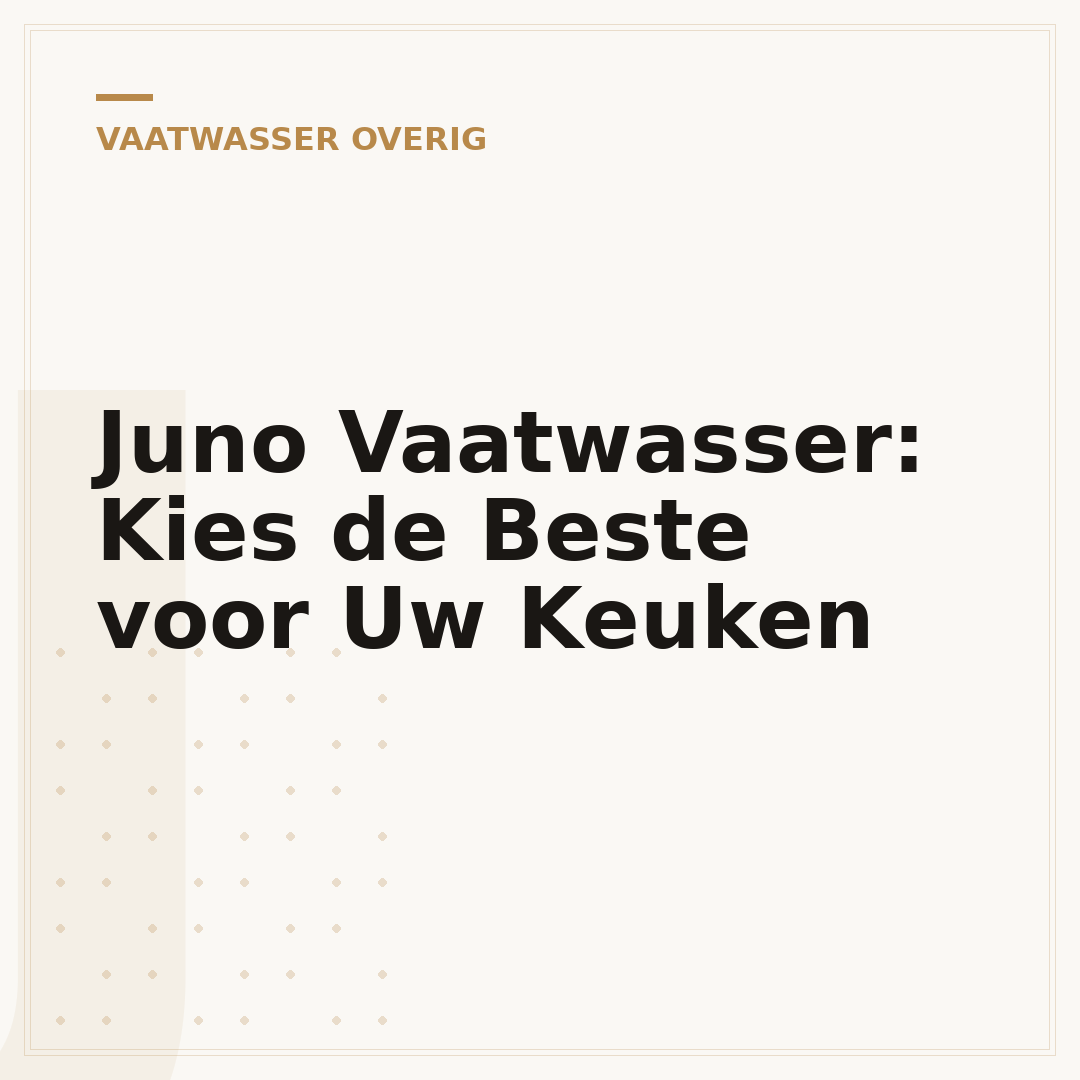 Juno Vaatwasser: Kies de Beste voor Uw Keuken