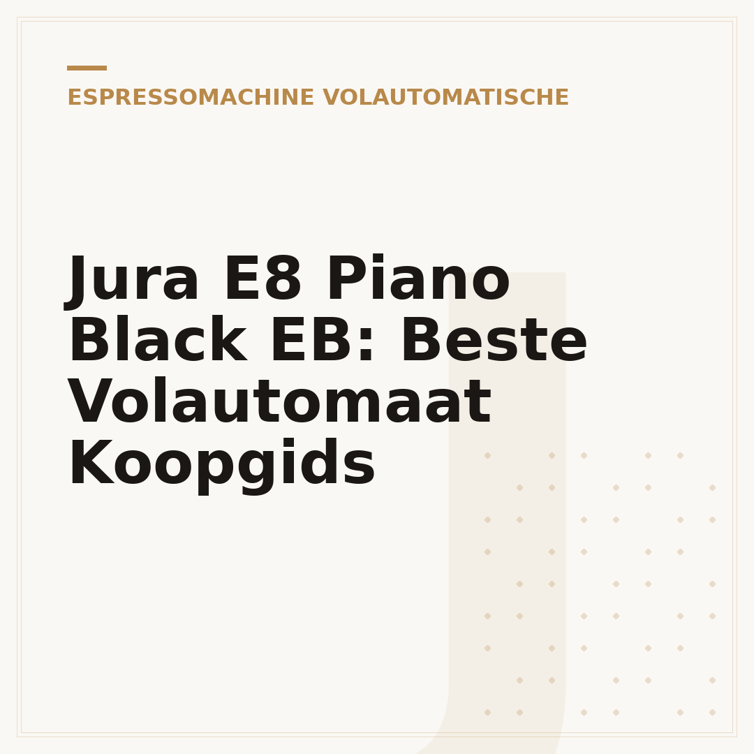 Jura E8 Piano Black EB: Beste Volautomaat Koopgids