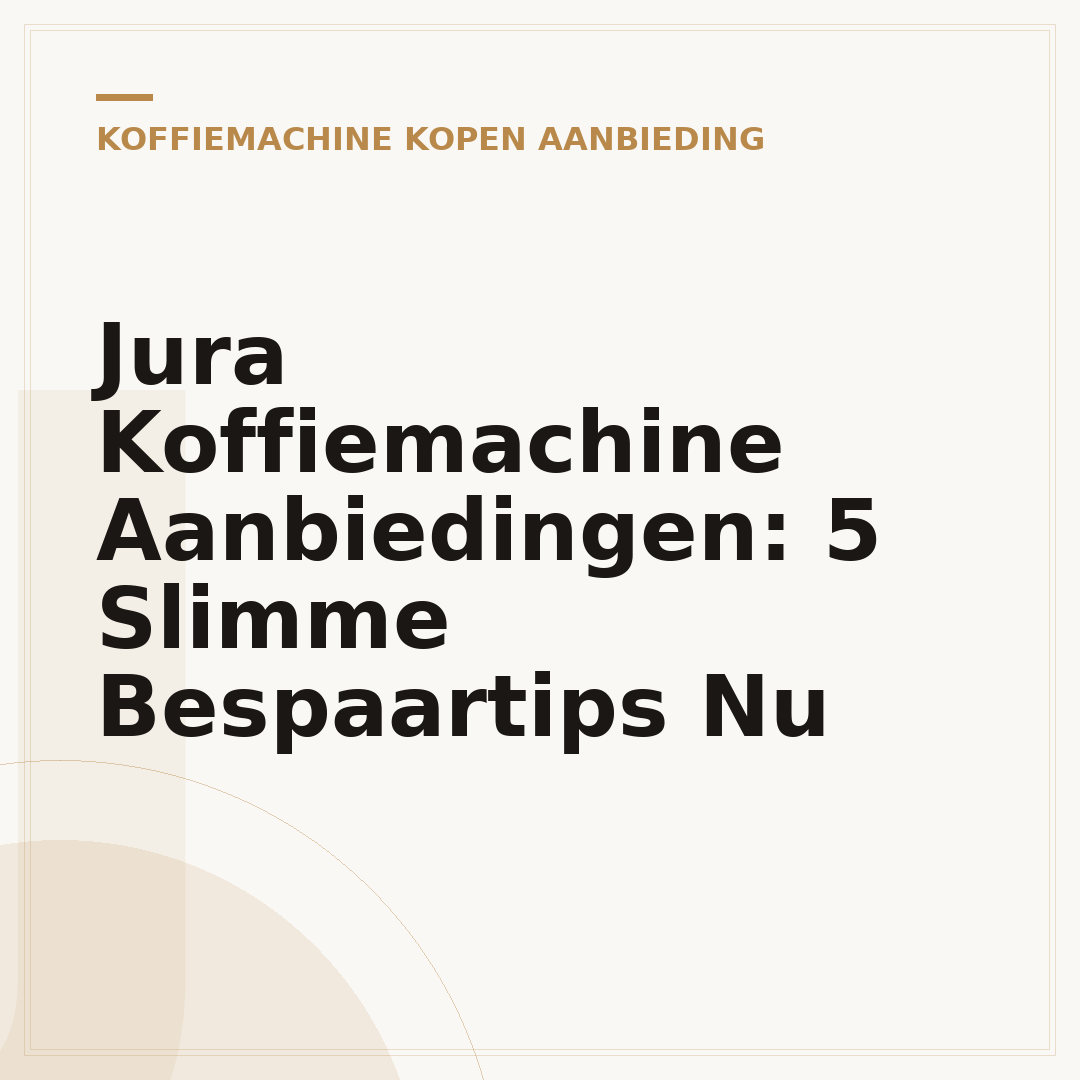Jura Koffiemachine Aanbiedingen: 5 Slimme Bespaartips Nu