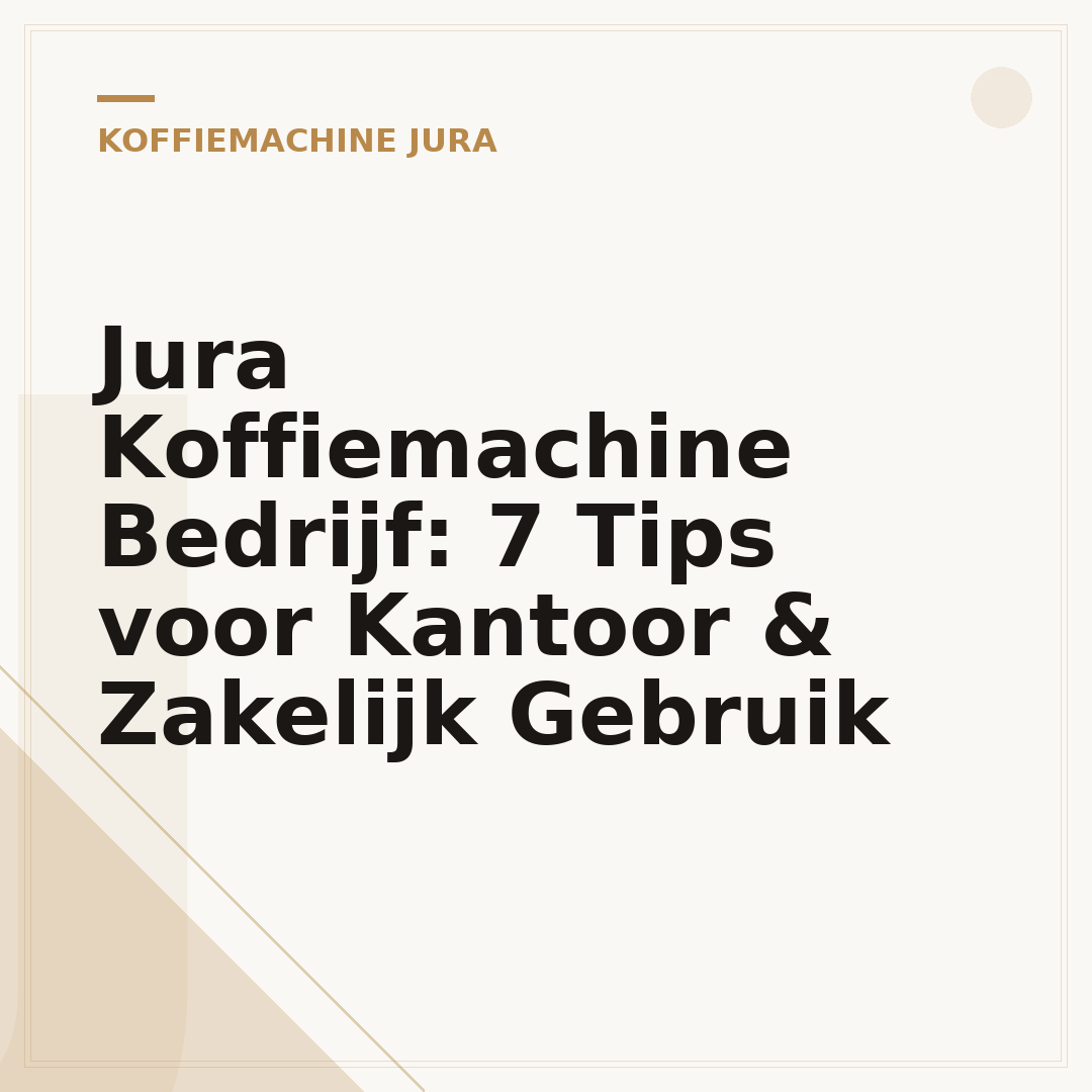 Jura Koffiemachine Bedrijf: 7 Tips voor Kantoor & Zakelijk Gebruik