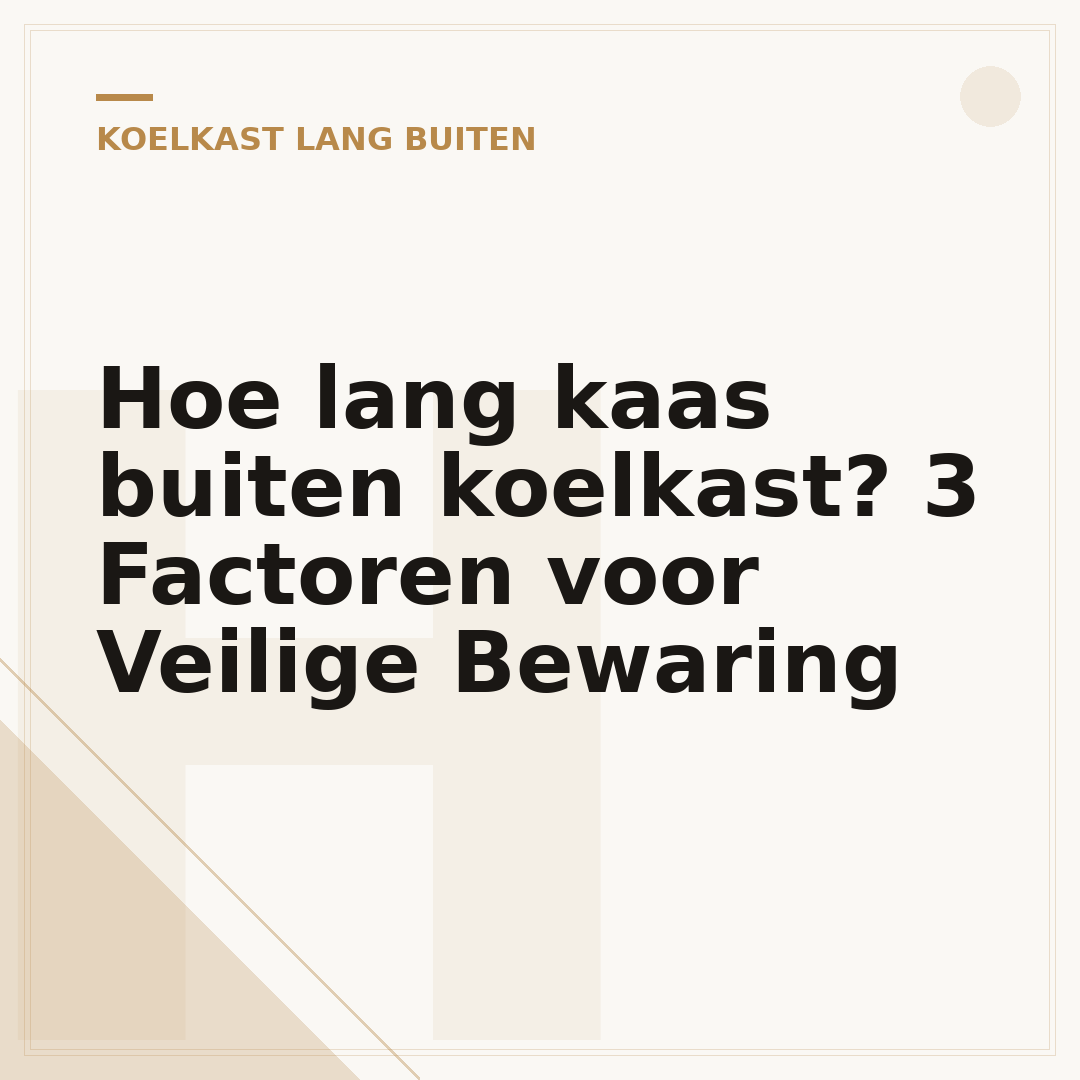 Hoe lang kaas buiten koelkast? 3 Factoren voor Veilige Bewaring
