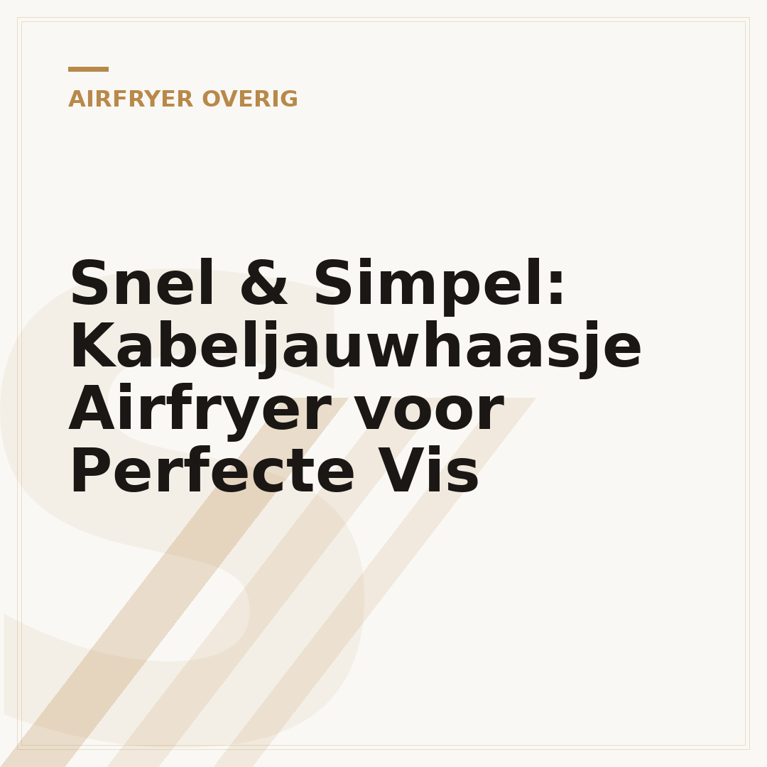 Snel & Simpel: Kabeljauwhaasje Airfryer voor Perfecte Vis