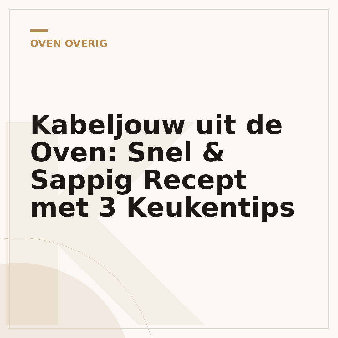 Kabeljouw uit de Oven: Snel & Sappig Recept met 3 Keukentips